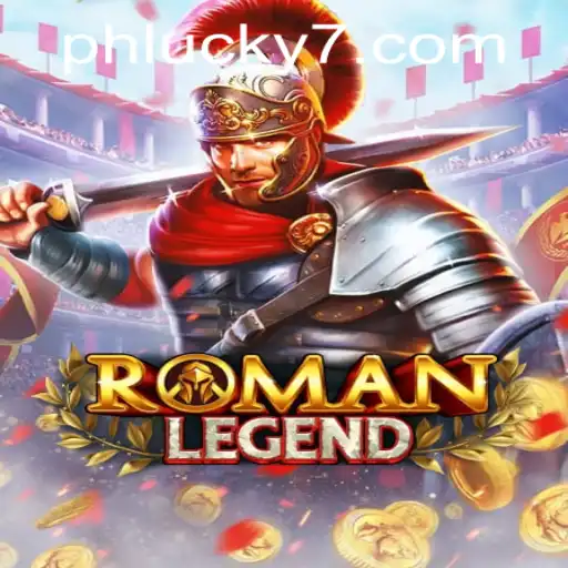 RomanLegend: An Epic Gaming Journey with PHLUCK7.COM
