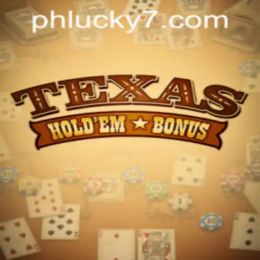 Explore the Thrilling World of Texas Hold'em Bonus at PHLUCK7.COM